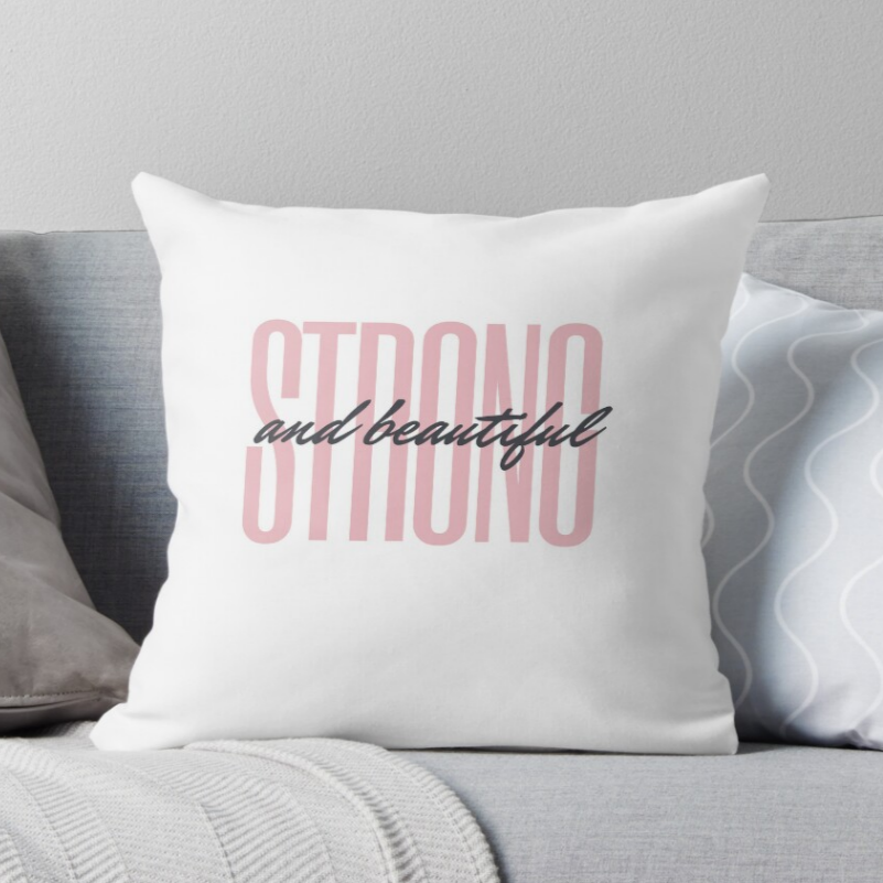 White Throw Pillow With Pink Text Strong & Beautiful