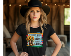 If I Can't Wear My Boots T-Shirt
