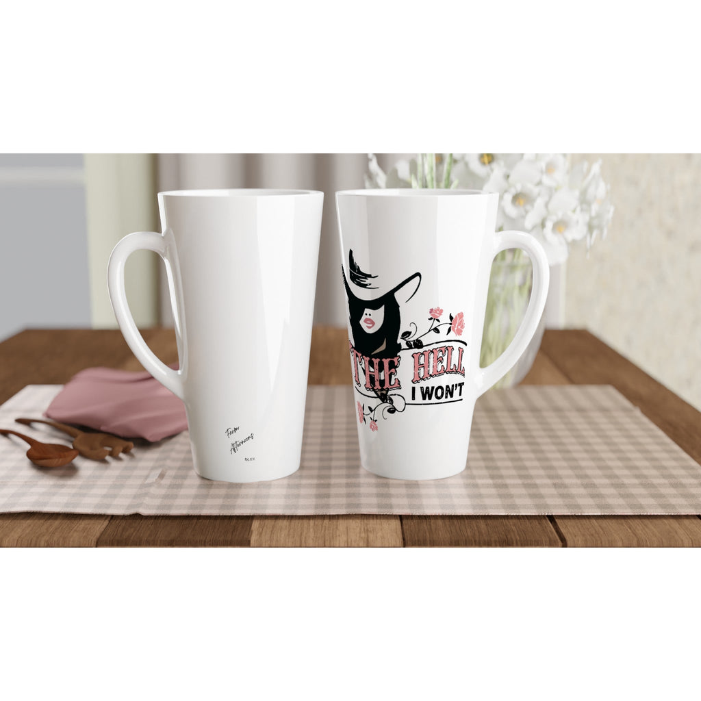 The Hell I Won't  Ceramic Mug - [farm_afternoons]