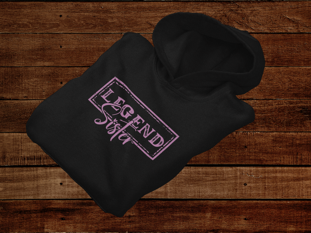 Legend Sister Hoodie - [farm_afternoons]