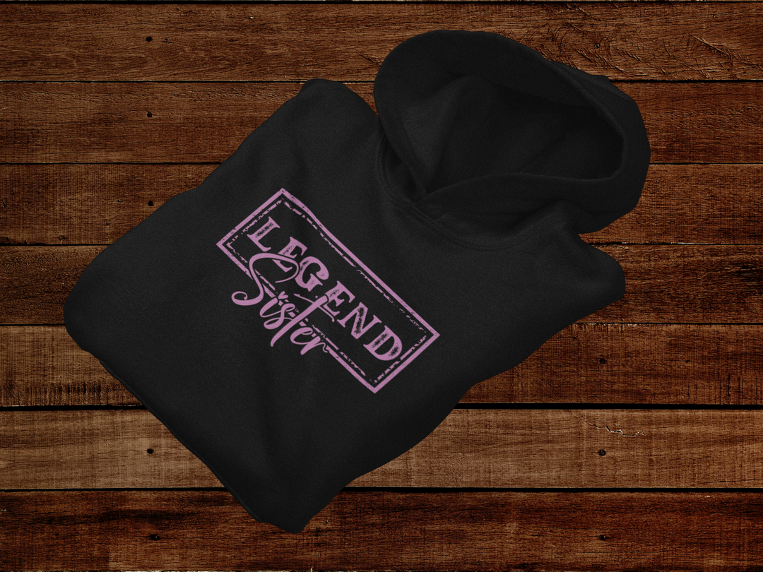 Legend Sister Hoodie - [farm_afternoons]