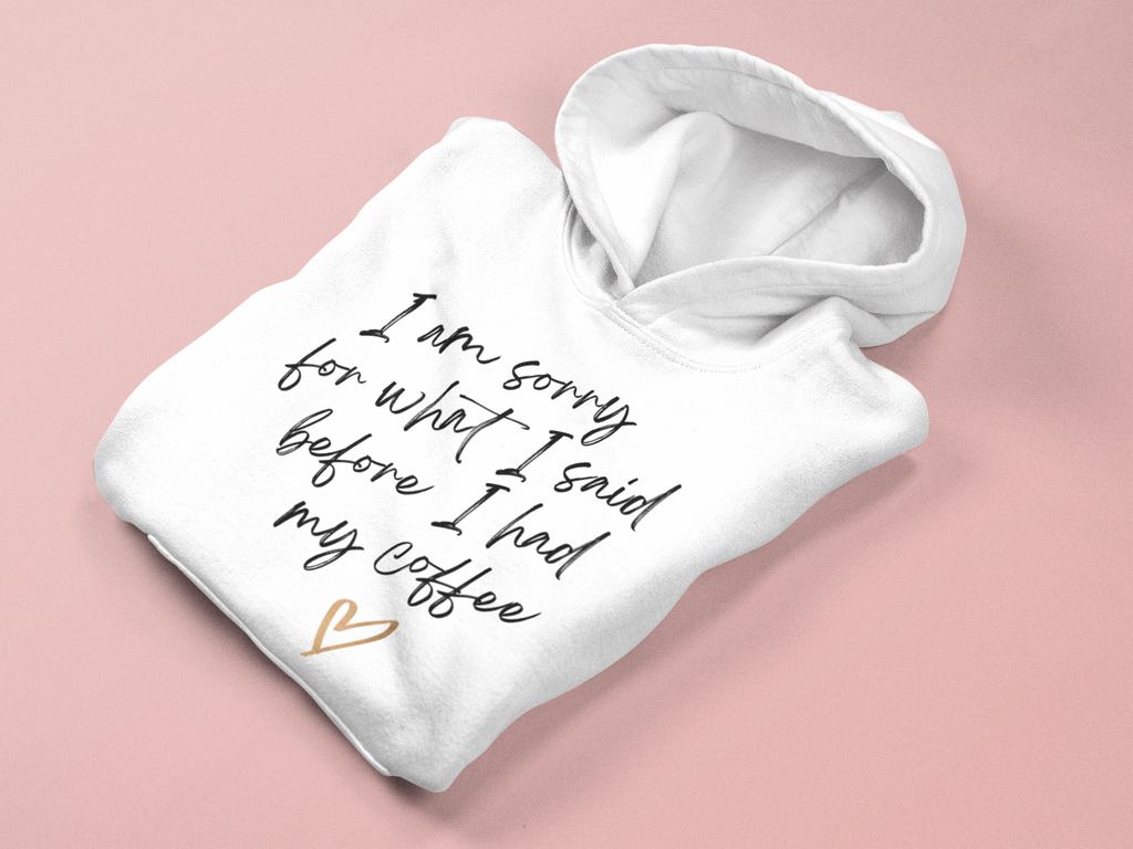 Women's I'm Sorry For What I Said Hoodie - [farm_afternoons]