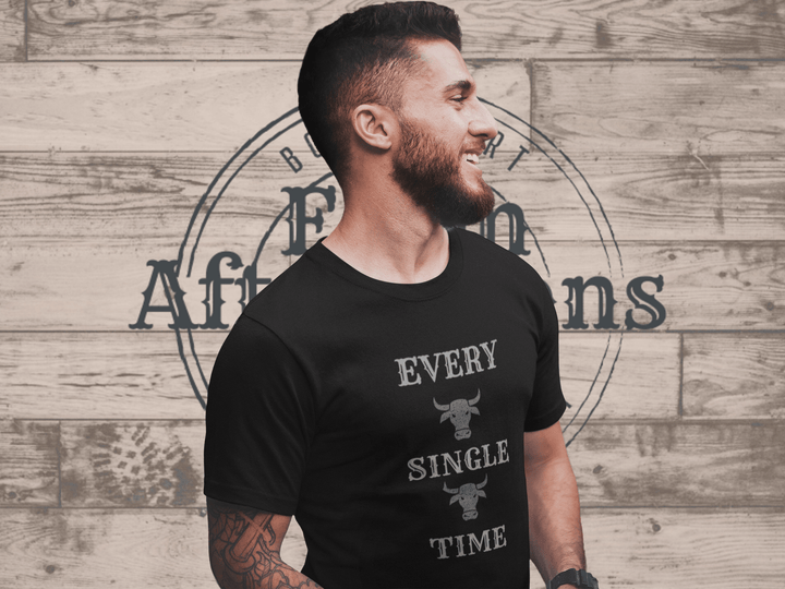 Men's Every Single Time T-shirt - [farm_afternoons]