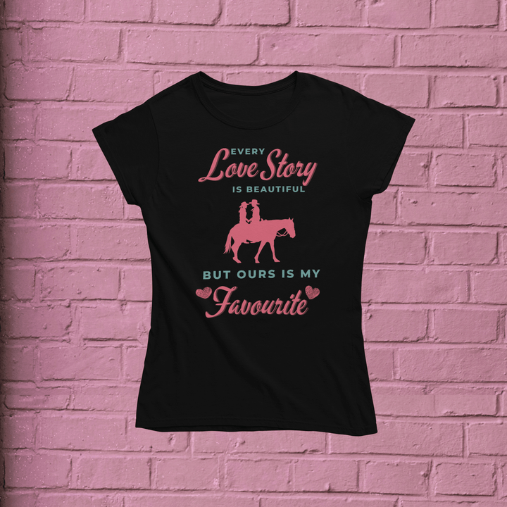 Women's Every Love Story T-shirt - [farm_afternoons]