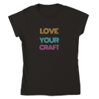 Women's Love Your Craft T-shirt - [farm_afternoons]