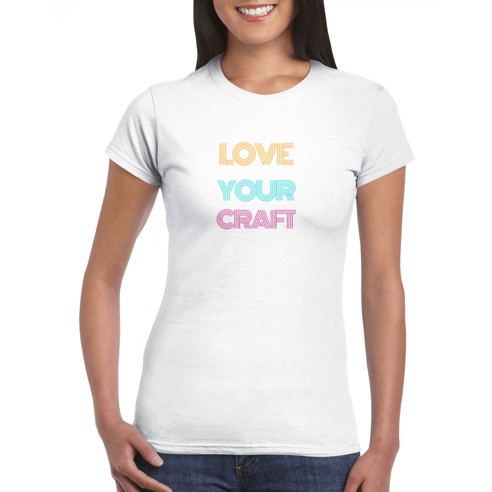 Women's Love Your Craft T-shirt - [farm_afternoons]