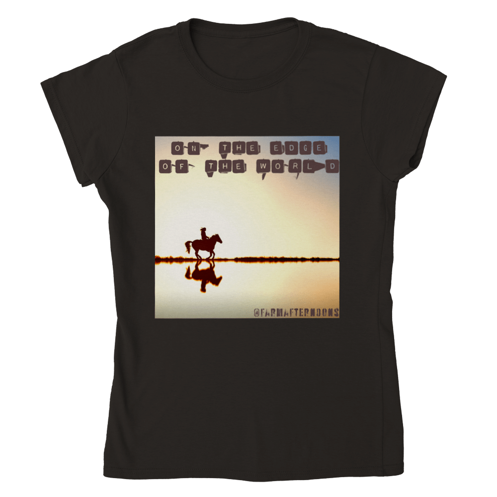 Women's On The Edge Of The World  T-shirt - [farm_afternoons]