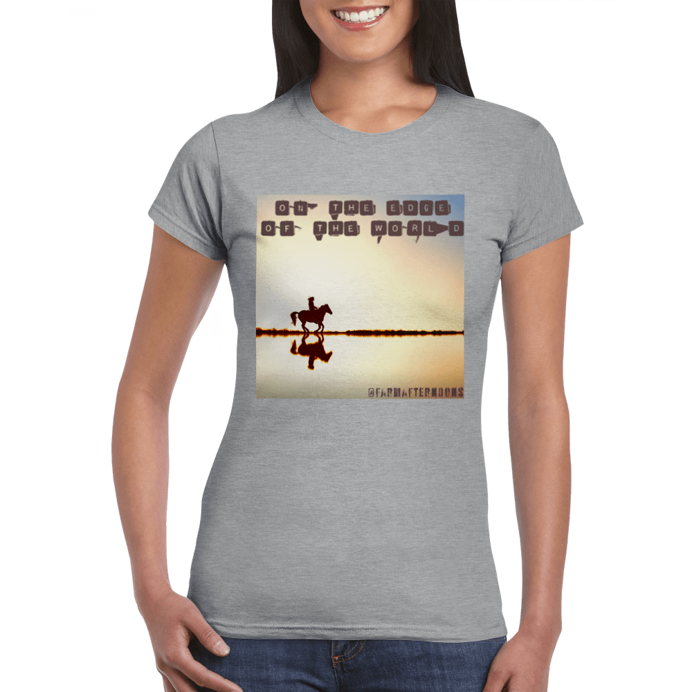 Women's On The Edge Of The World  T-shirt - [farm_afternoons]