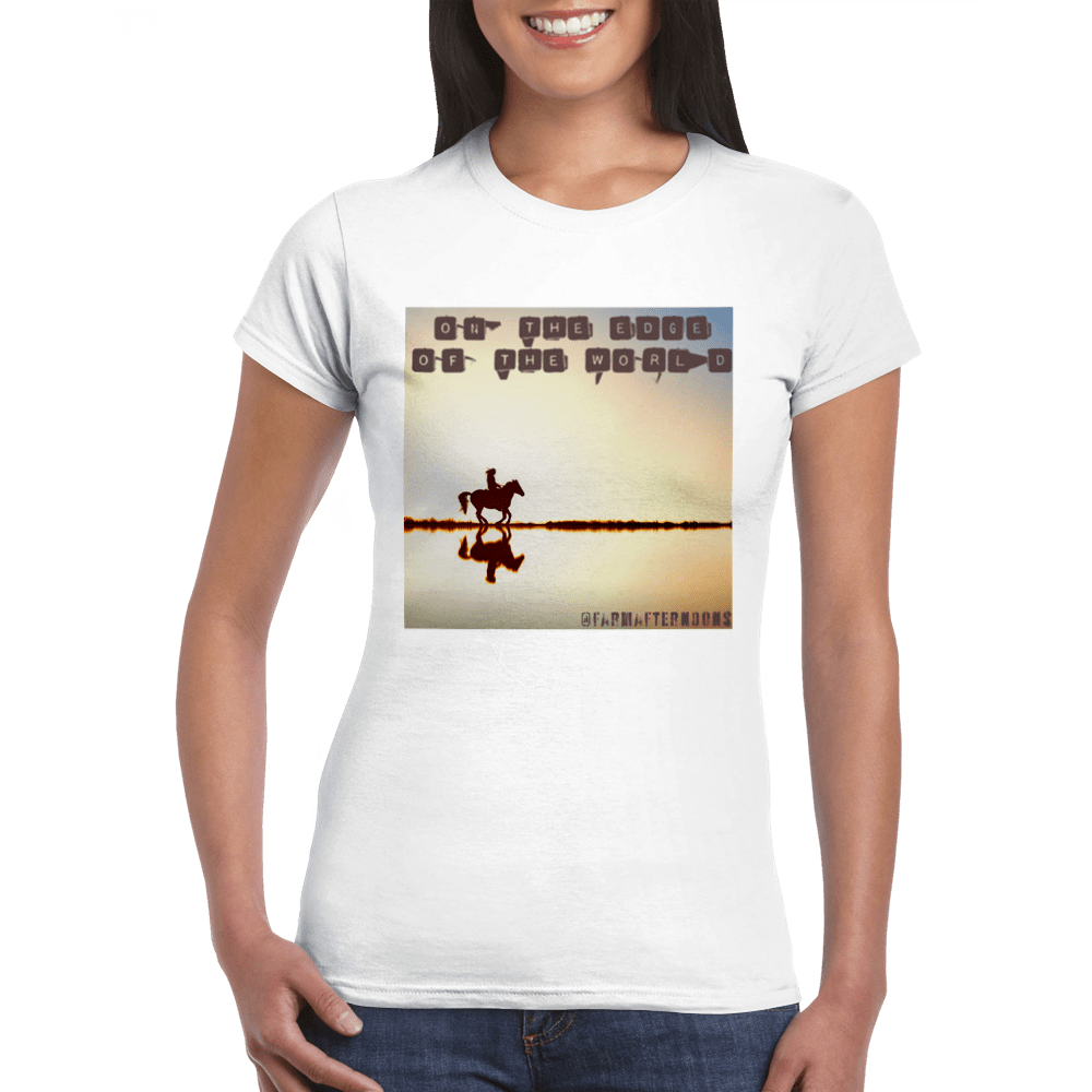 Women's On The Edge Of The World  T-shirt - [farm_afternoons]