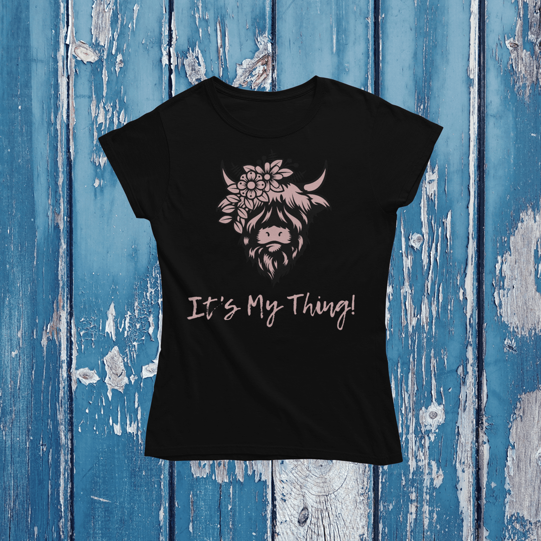 Women's It's My Thing T-shirt - [farm_afternoons]