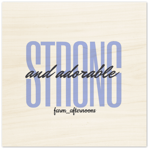 Blue Strong & Adorable - Wood Prints - [farm_afternoons]